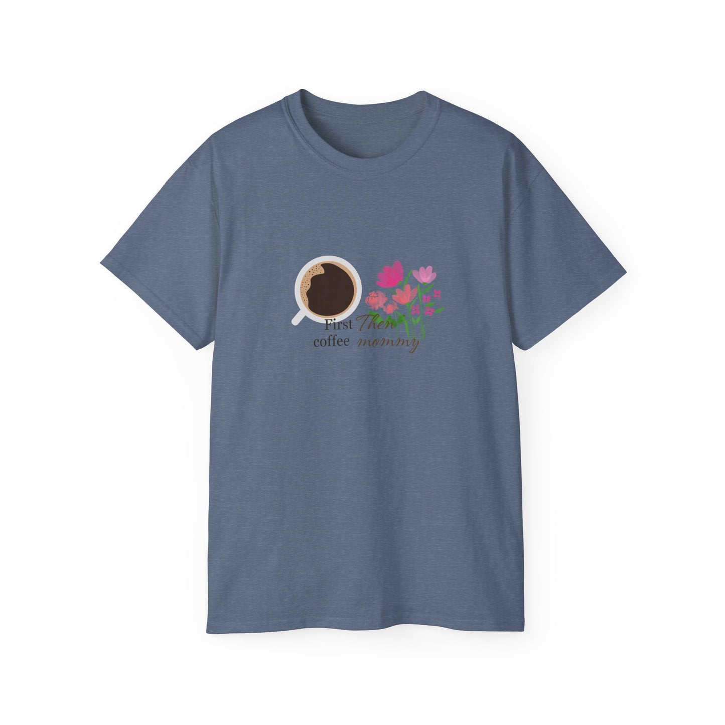 Mommy's First Coffee Floral Tee - Perfect for Mother's Day, Baby Shower, Coffee Lovers, Casual Everyday Wear, Gift Idea
