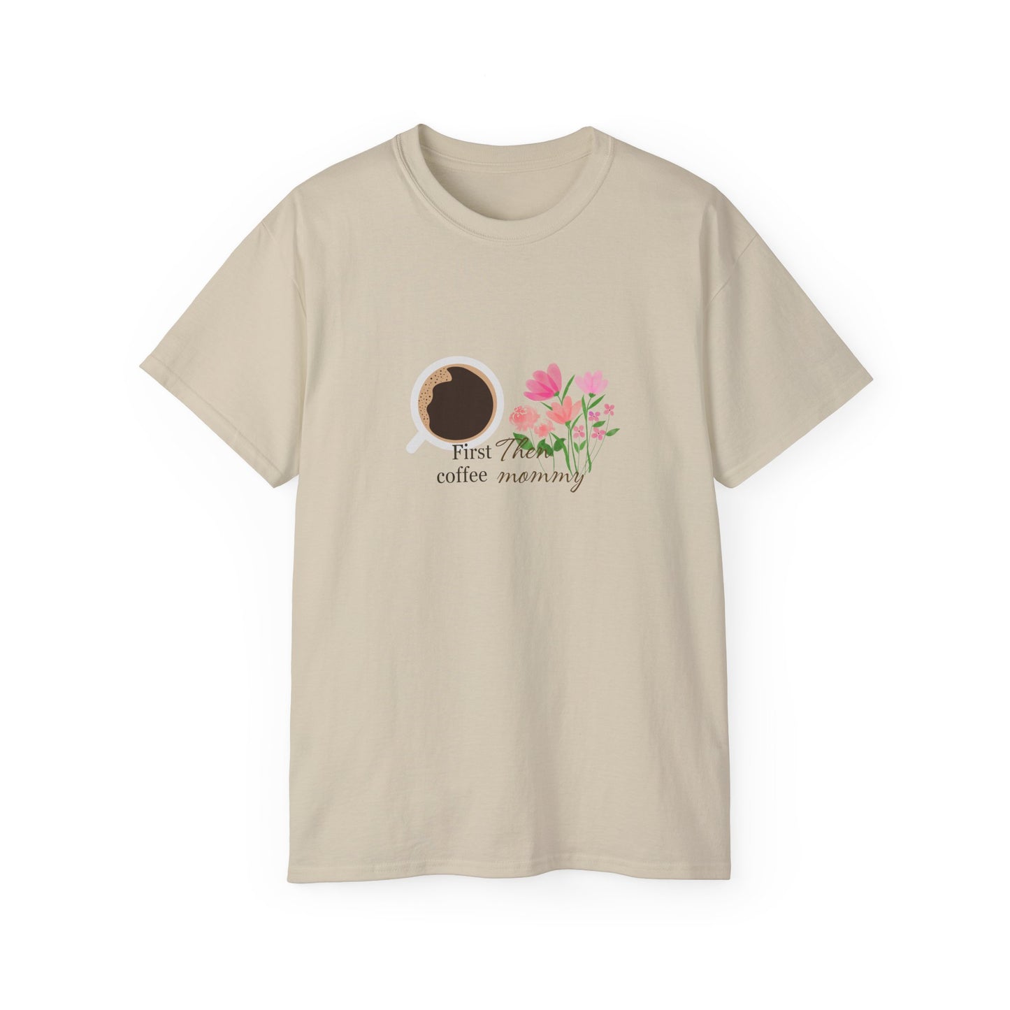 Mommy's First Coffee Floral Tee - Perfect for Mother's Day, Baby Shower, Coffee Lovers, Casual Everyday Wear, Gift Idea