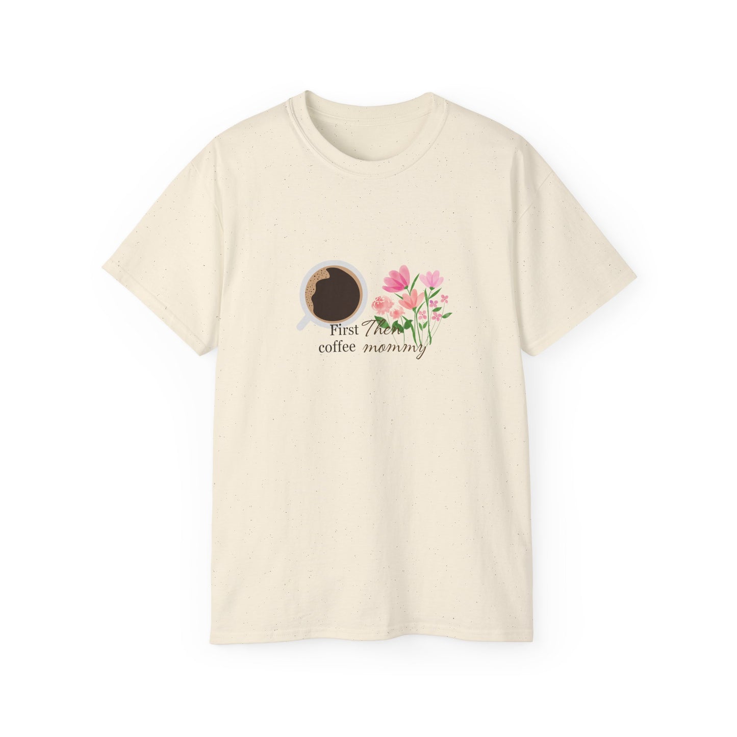 Mommy's First Coffee Floral Tee - Perfect for Mother's Day, Baby Shower, Coffee Lovers, Casual Everyday Wear, Gift Idea