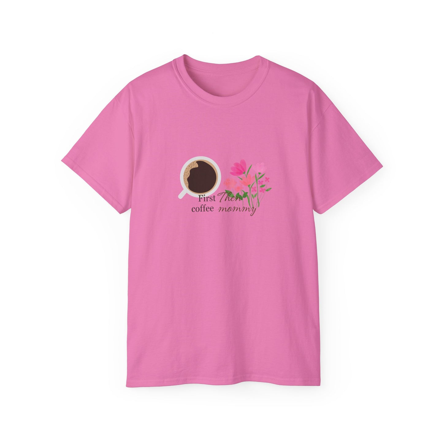 Mommy's First Coffee Floral Tee - Perfect for Mother's Day, Baby Shower, Coffee Lovers, Casual Everyday Wear, Gift Idea