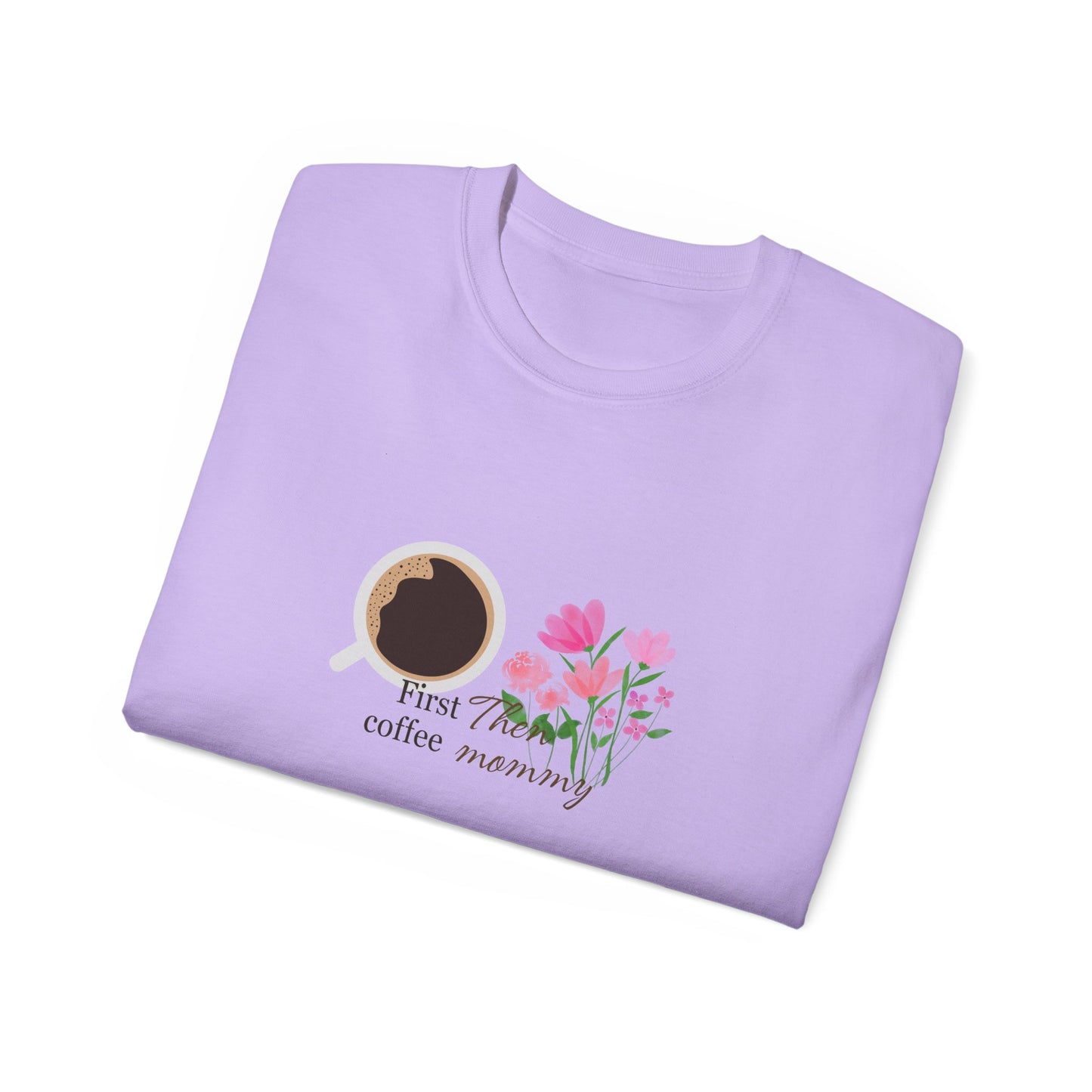 Mommy's First Coffee Floral Tee - Perfect for Mother's Day, Baby Shower, Coffee Lovers, Casual Everyday Wear, Gift Idea