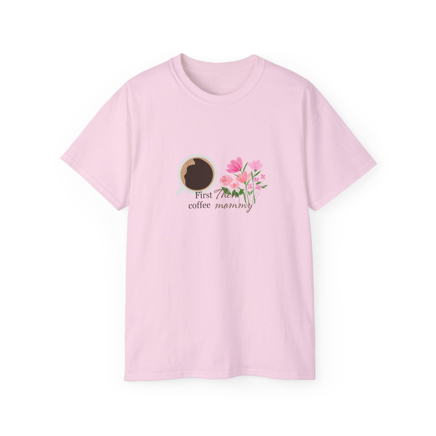 Mommy's First Coffee Floral Tee - Perfect for Mother's Day, Baby Shower, Coffee Lovers, Casual Everyday Wear, Gift Idea