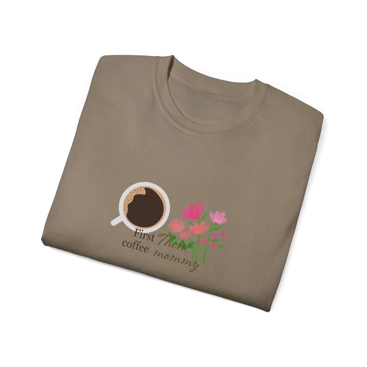 Mommy's First Coffee Floral Tee - Perfect for Mother's Day, Baby Shower, Coffee Lovers, Casual Everyday Wear, Gift Idea