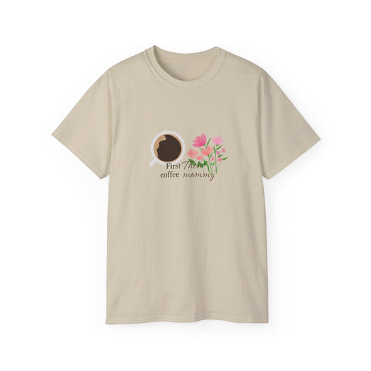 Mommy's First Coffee Floral Tee - Perfect for Mother's Day, Baby Shower, Coffee Lovers, Casual Everyday Wear, Gift Idea