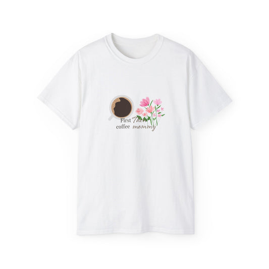 Mommy's First Coffee Floral Tee - Perfect for Mother's Day, Baby Shower, Coffee Lovers, Casual Everyday Wear, Gift Idea